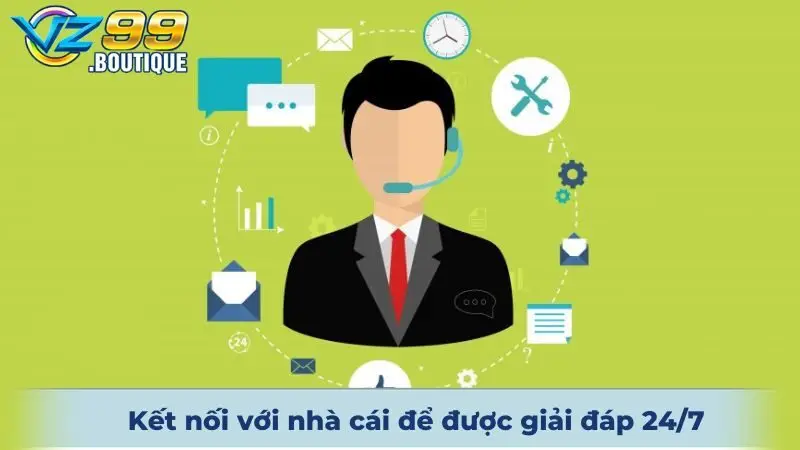 Liên Hệ VZ99 - Hỗ Trợ Chăm Sóc Khách Hàng Nhà Cái Chu Đáo 1 Kết nối với nhà cái để được giải đáp 24/7